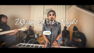 Warm Winter Night Live